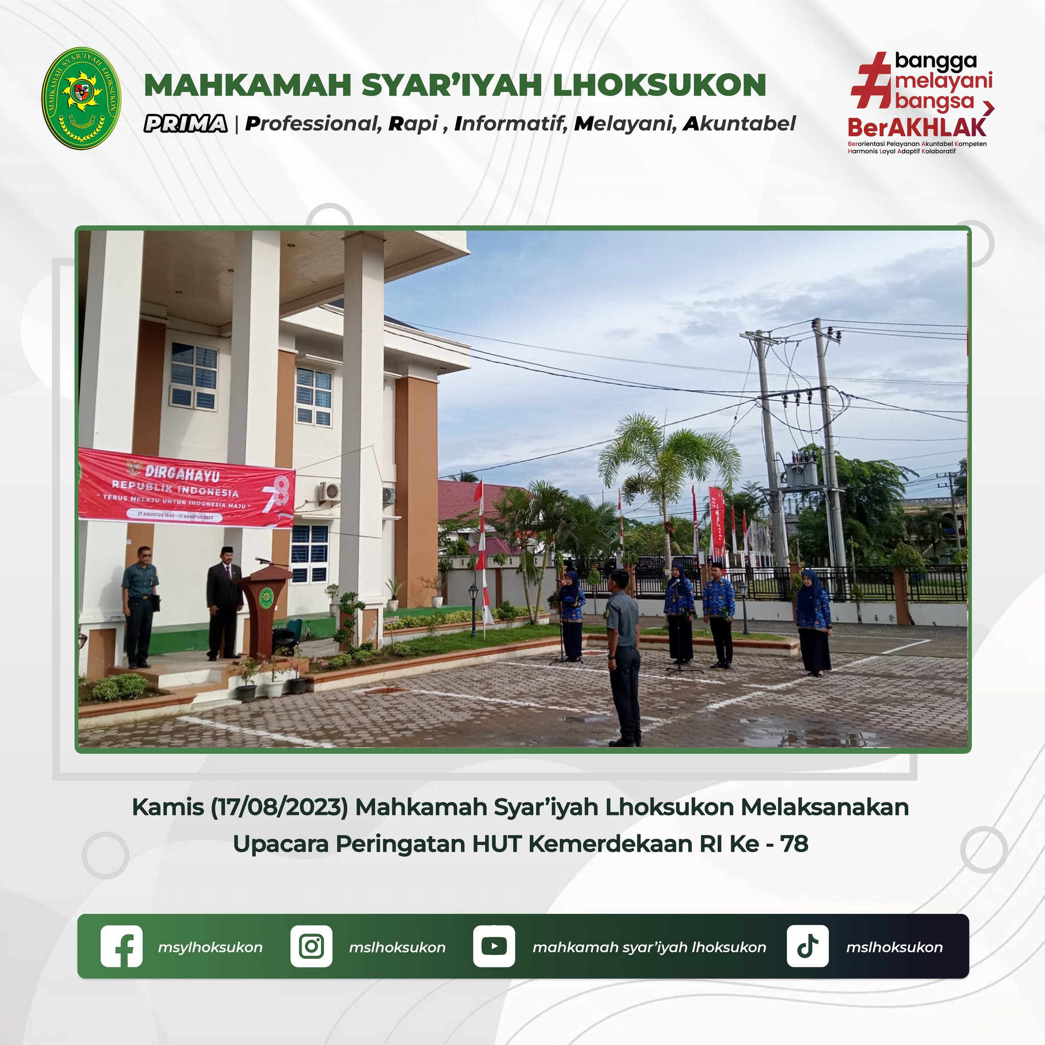 MS Lhoksukon Melaksanakan Upacara Peringatan HUT Kemerdekaan RI ke 78