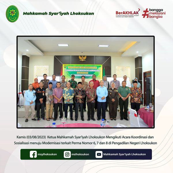 MS Lhoksukon mengikuti Kegiatan Koordinasi dan Sosialisasi Menuju Modernisasi Oleh PN Lhoksukon