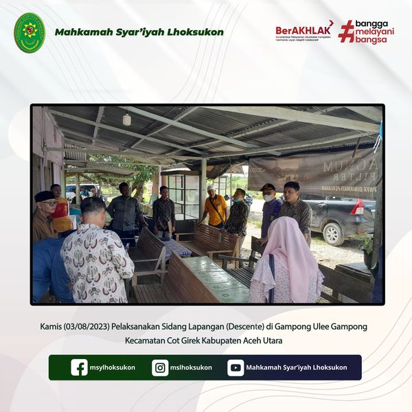 Pelaksanaan Sidang Lapangan di Ulee Gampong Kecamatan Cot Girek Aceh Utara