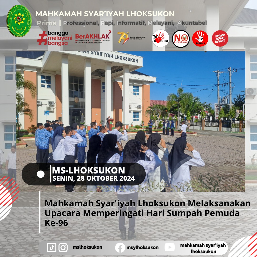 Mahkamah Syar'iyah Lhoksukon Melaksanakan Upacara Memperingati Hari Sumpah Pemuda Ke-96