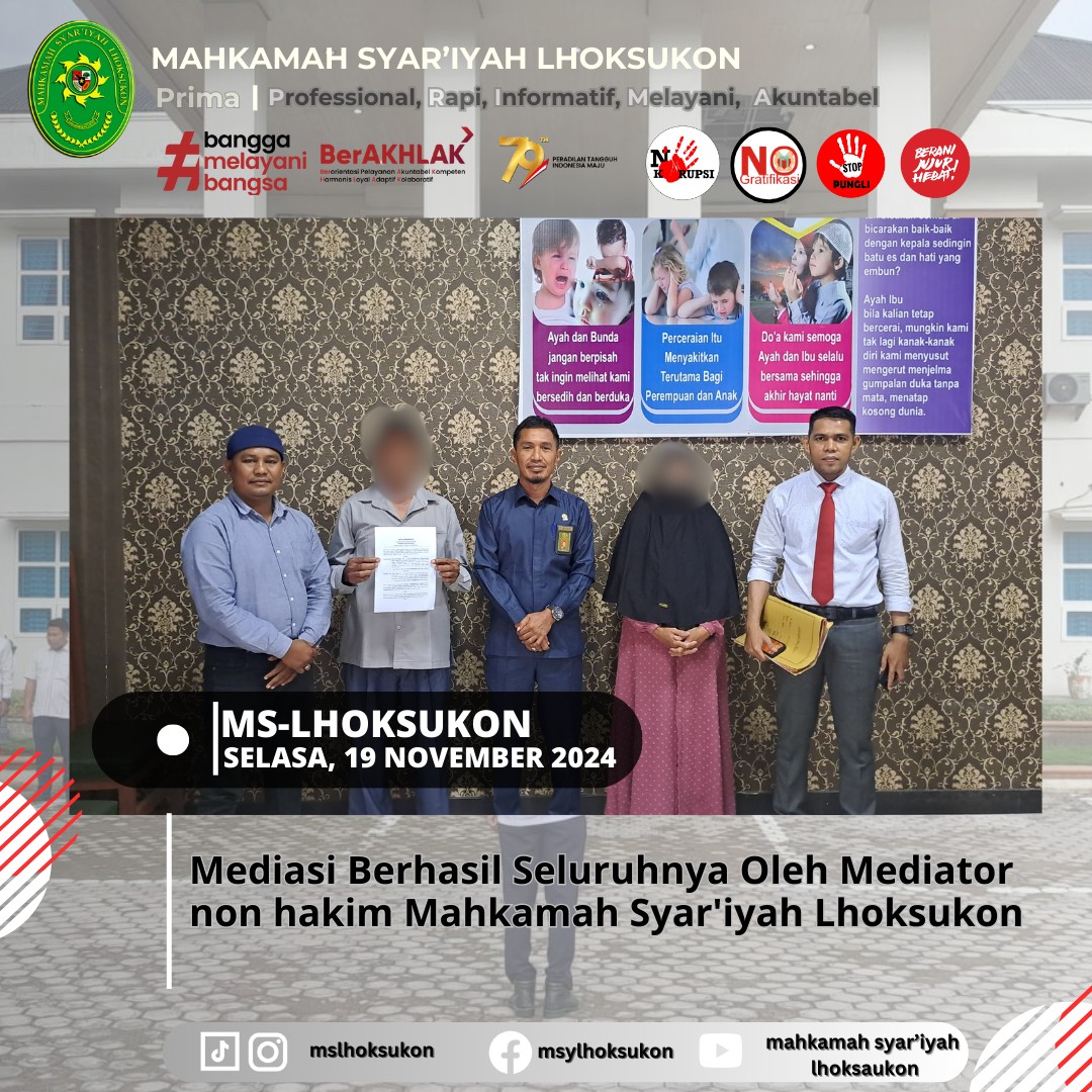 Mediasi Berhasil Seluruhnya Oleh Mediator Non Hakim Mahkamah Syar'iyah Lhoksukon