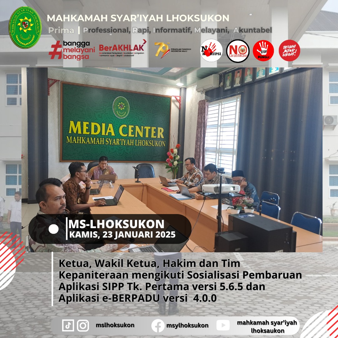 Ketua,Wakil ketua , hakim dan tim Kepaniteraan mengikuti Sosialisasi Pembaruan Aplikasi SIPP Tk. Pertama Versi 5.6.5 dan Aplikasi e-Berpadu versi 4.0.0