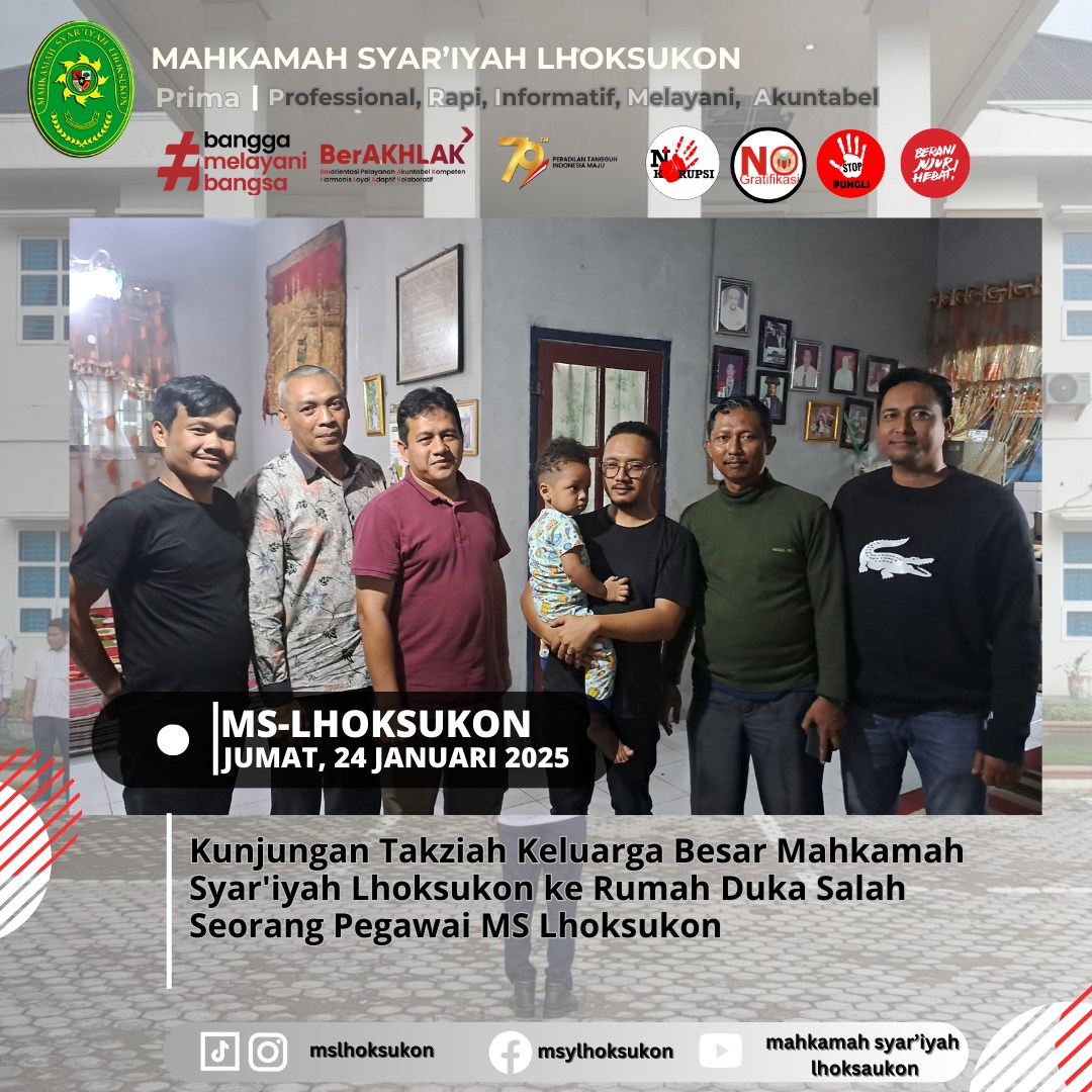 kunjungan Takziah Keluarga Besar Mahkamah Syar'iyah Lhoksukon ke Rumah Duka Salah Seorang Pegawai MS Lhoksukon
